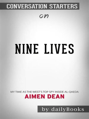 cover image of Nine Lives--My time as the West's top spy inside al-Qaeda by Aimen Dean | Conversation Starters